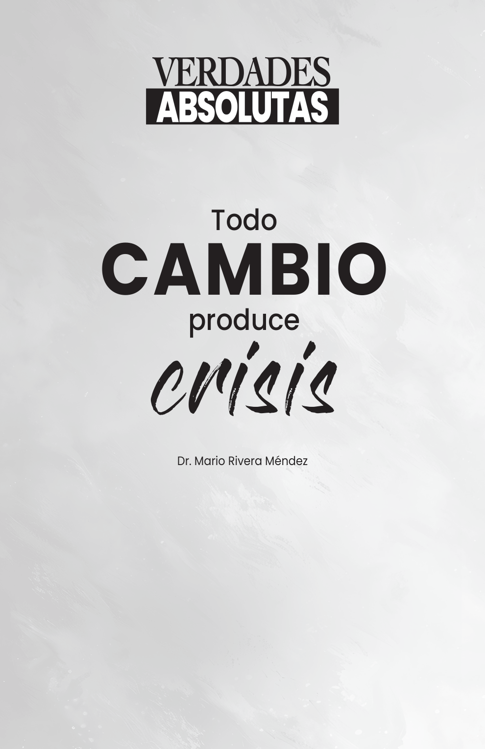 Todo Cambio produce Crisis — Noelia García Bardales